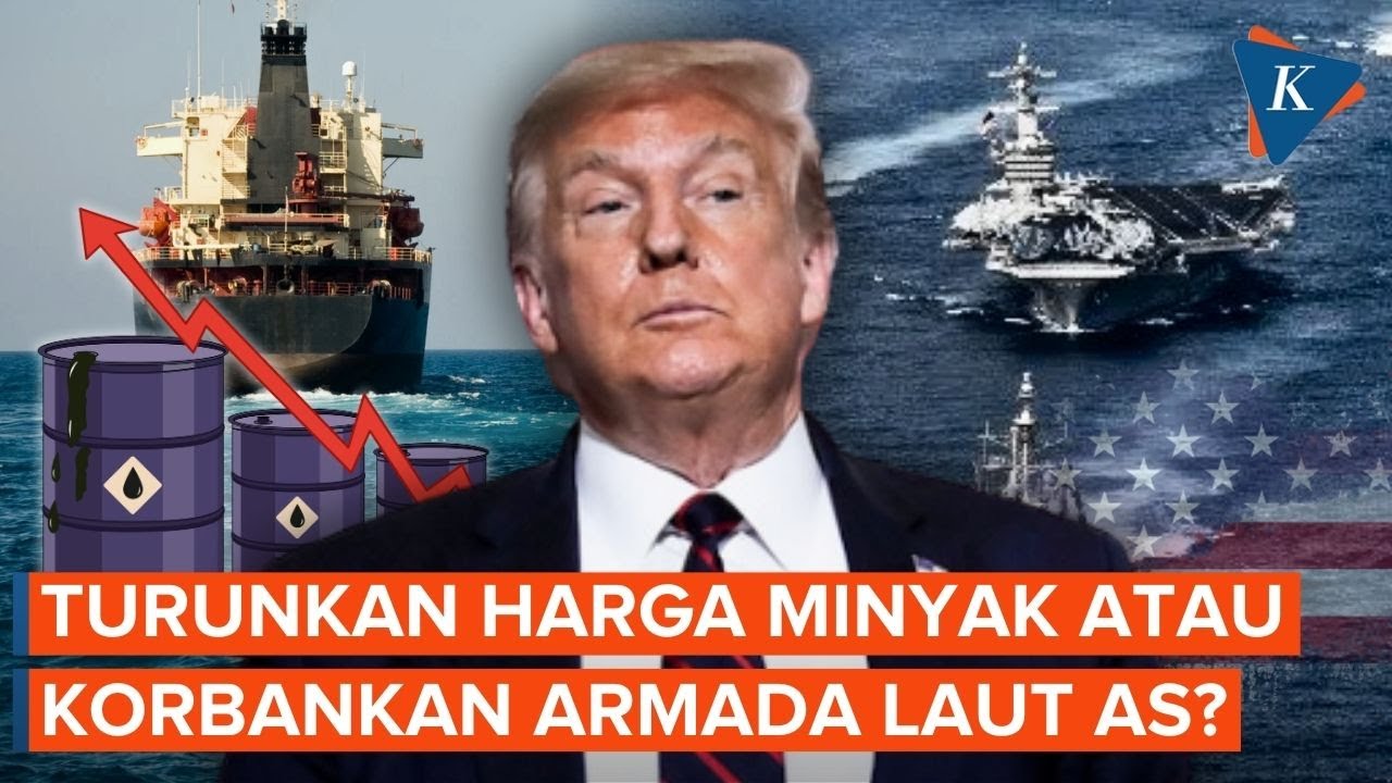 Trump Hadapi Pilihan Sulit, Turunkan Harga Minyak atau Korbankan Armada Laut AS?