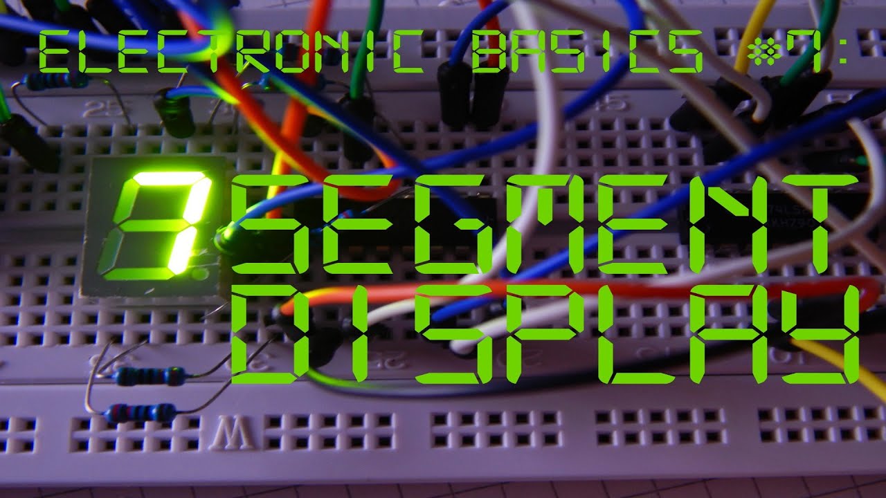 Electronic Basics #7: 7 Segment Display