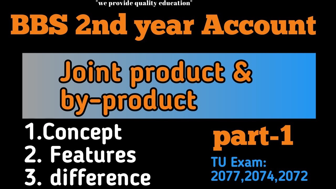 Joint product and by product in nepali//concept, features & difference//joint, main & by product