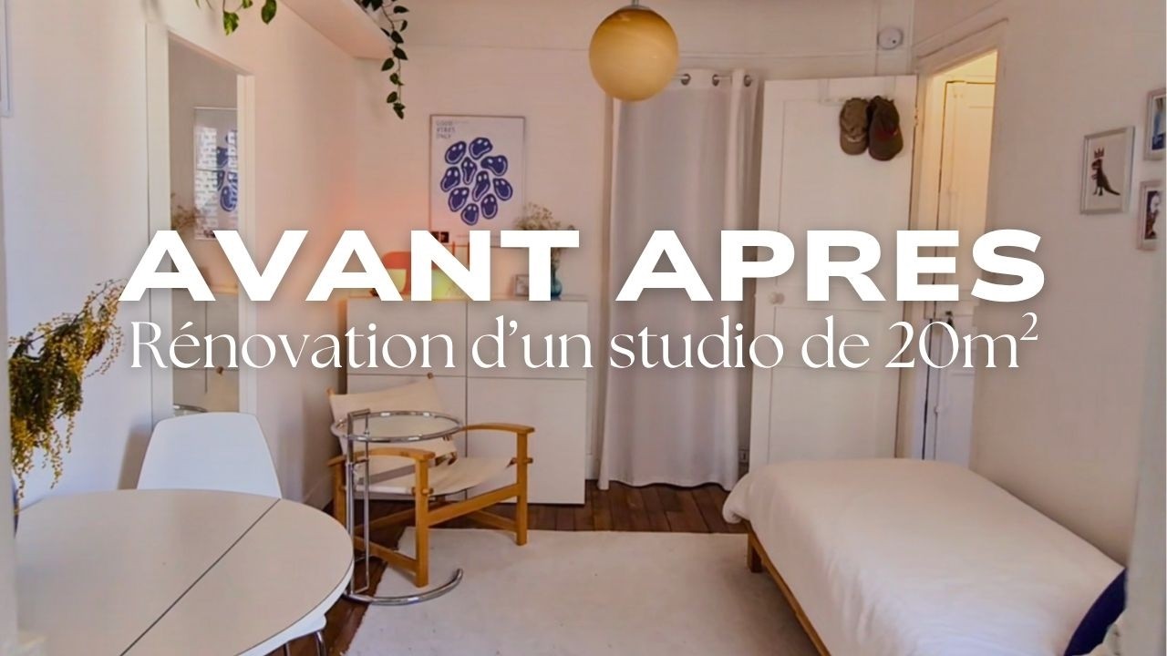 R&eacute;novation d'un studio de 20m2 &agrave; Paris (Avant - Apr&egrave;s, Optimisation Espace & Budget)