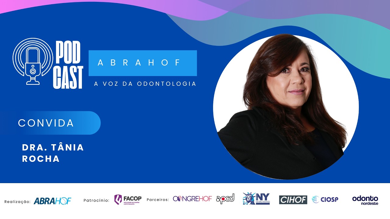 VOZES DA ODONTOLOGIA | Dra. TÂNIA ROCHA | ABRAHOF no CIOSP 2026