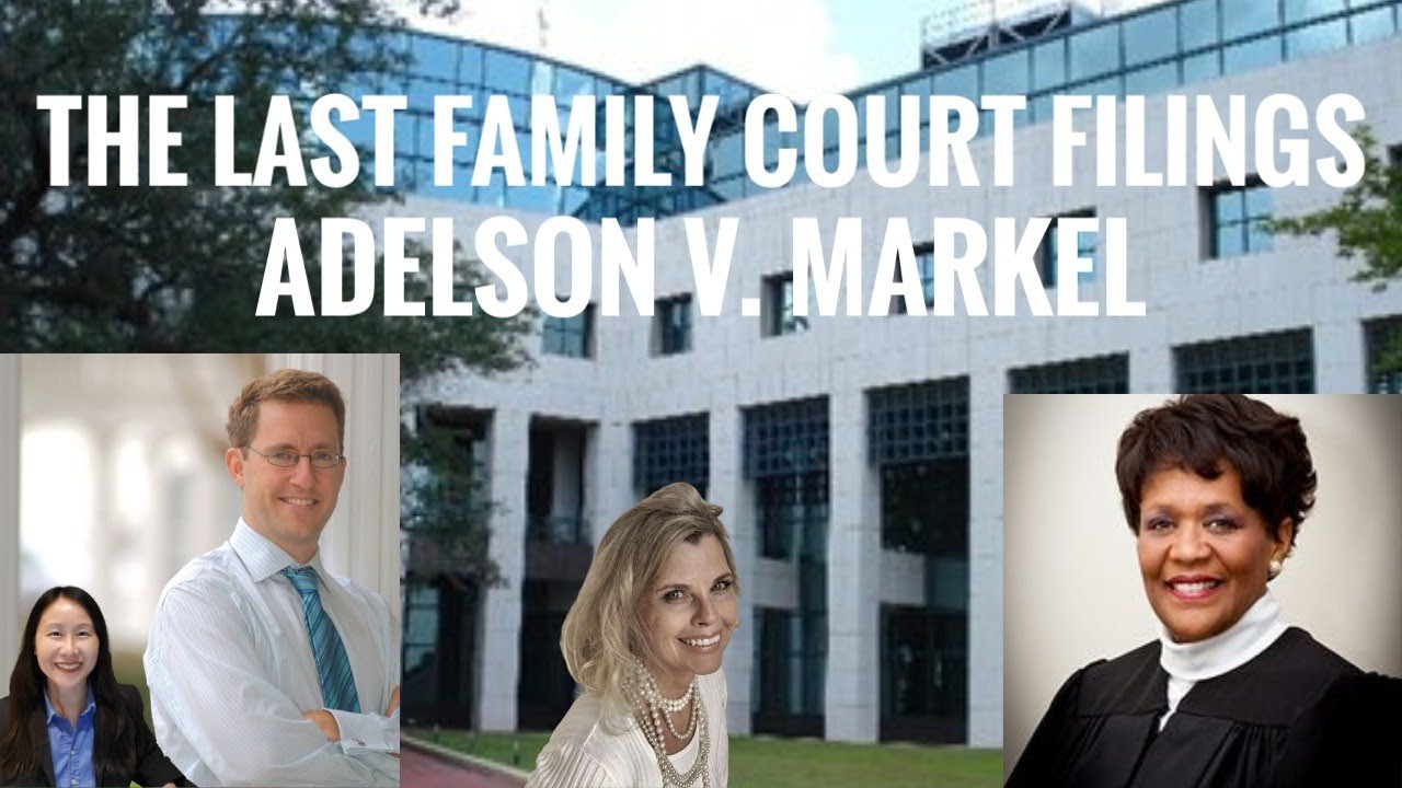 Reading the Last Family Court Filings - Adelson v. Markel