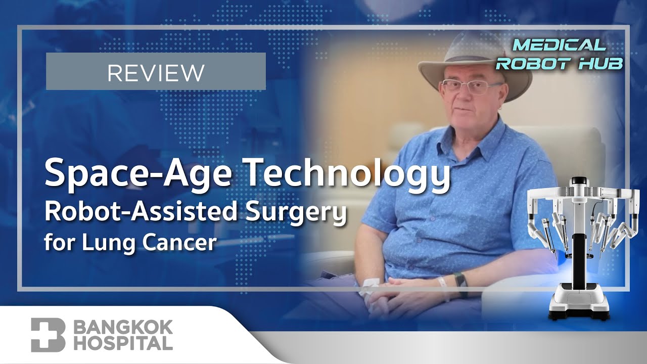 MEDICAL ROBOT HUB | Space Age Technology Robot Assisted Surgery for Lung Cancer