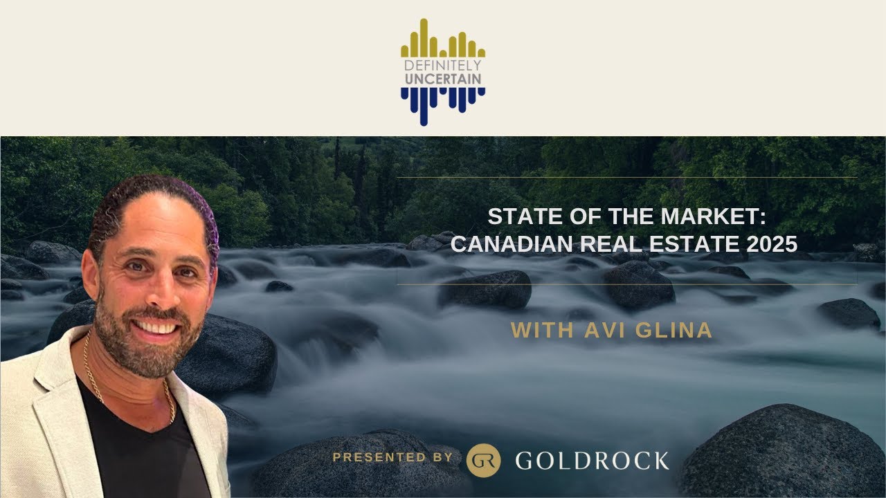 State Of the Market: Canadian Real Estate with Avi Glina