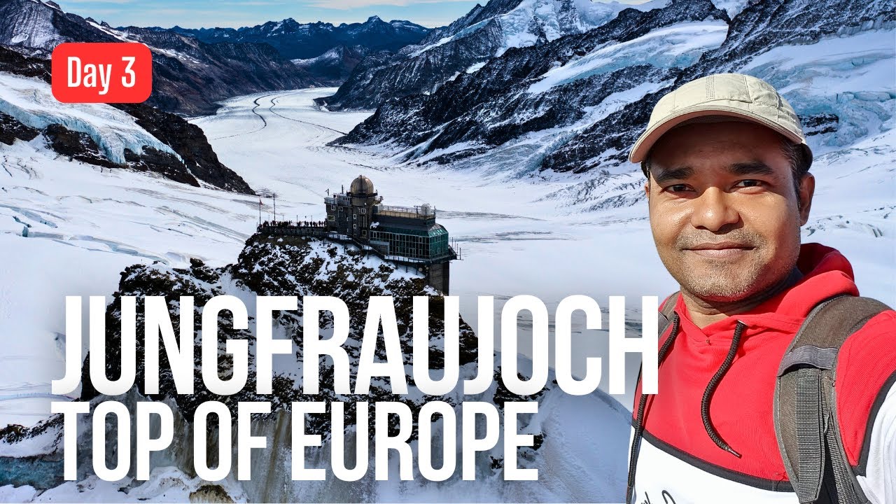 🇨🇭 Switzerland: Jungfraujoch from Interlaken | Top of Europe | Snow & Alps Views (Day 3)