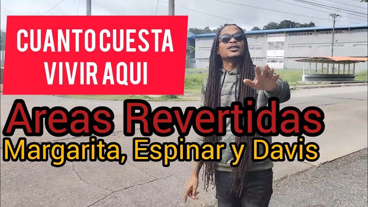 CUANTO CUESTA VIVIR AQUÍ?? AREAS REVERTIDAS MARGARITA, ESPINAR Y DAVIS #colon #panama