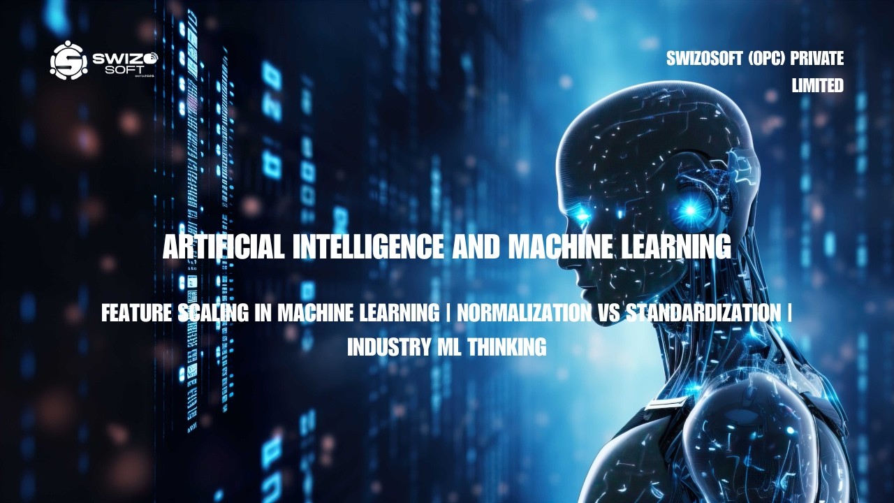 Feature Scaling in Machine Learning | Normalization vs Standardization | Industry ML Thinking