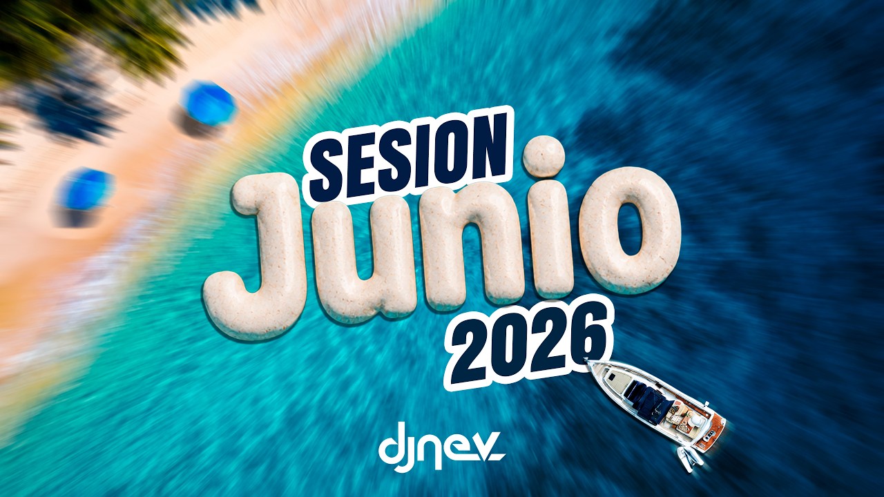 Sesion JUNIO 2026 MIX (Reggaeton, Comercial, Trap, Flamenco, Dembow) DJ NEV