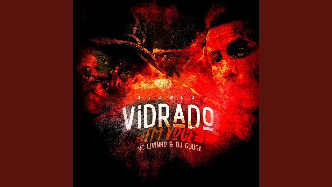 Vidrado em Você (feat. Mc Livinho) [Slowed]