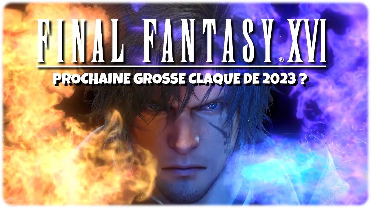 J'AI JOU&Eacute; &Agrave; FINAL FANTASY 16 ! mon AVIS et IMPRESSIONS en AVANT-PREMI&Egrave;RE ! FF XVI Gameplay FR