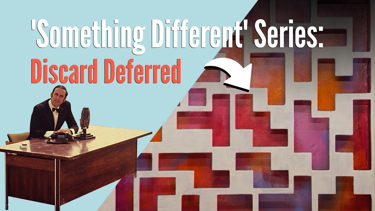 Something Different Art Series 02: Discard Deferred