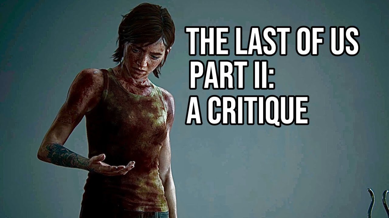 The Last of Us Part II: A Critique 
