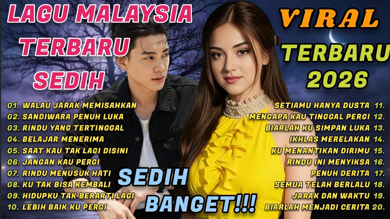LAGU MALAYSIA VIRAL PALING SEDIH😭 PATAH HATI 💔 TERBARU 2026/SEDIH BANGET 