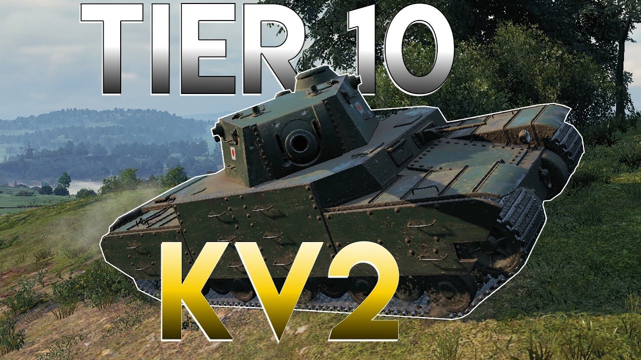 PLAYING THE TIER 10 KV2 - WORLD OF TANKS