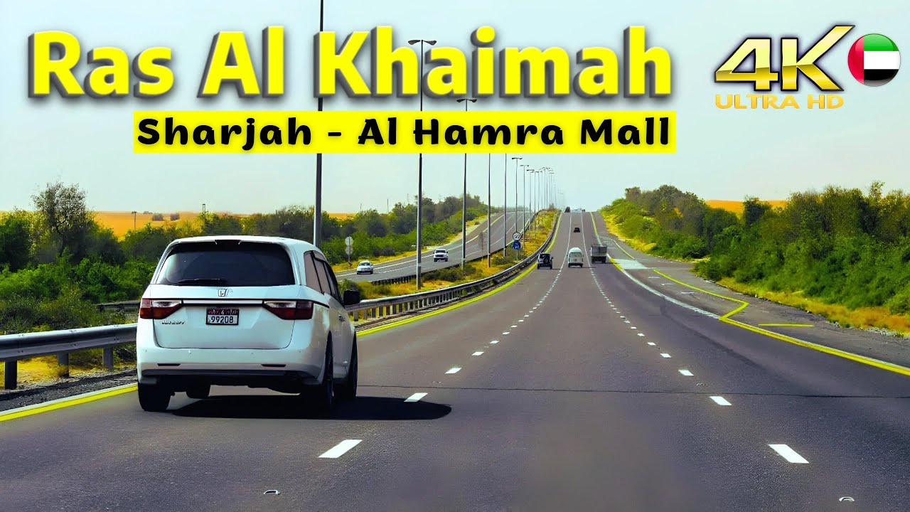 [4K] Scenic Drive from Sharjah to Al Hamra Mall, Ras Al Khaimah | E311 Desert Road 🇦🇪 جولة الإمارات