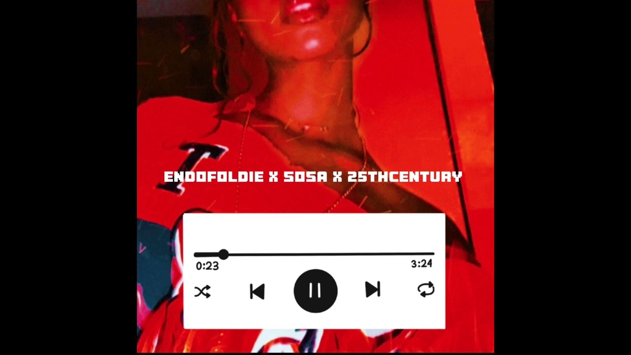 Endofoldie x Sosa x 25thCentry (TYLA WATER REMIX)