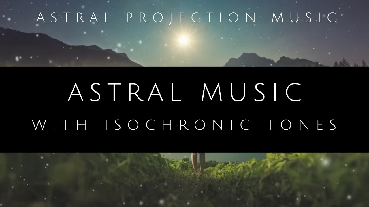 Astral Projection Music & Isochronic Tones with Subliminal Lucid Dreaming Reminders