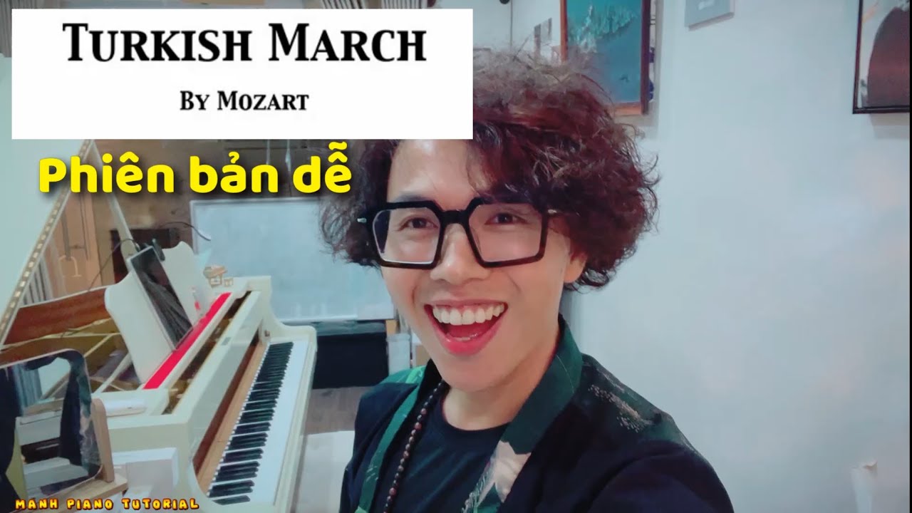🎹 Manh Piano Tutorial - TURKISH MARCH Phiên bản dễ