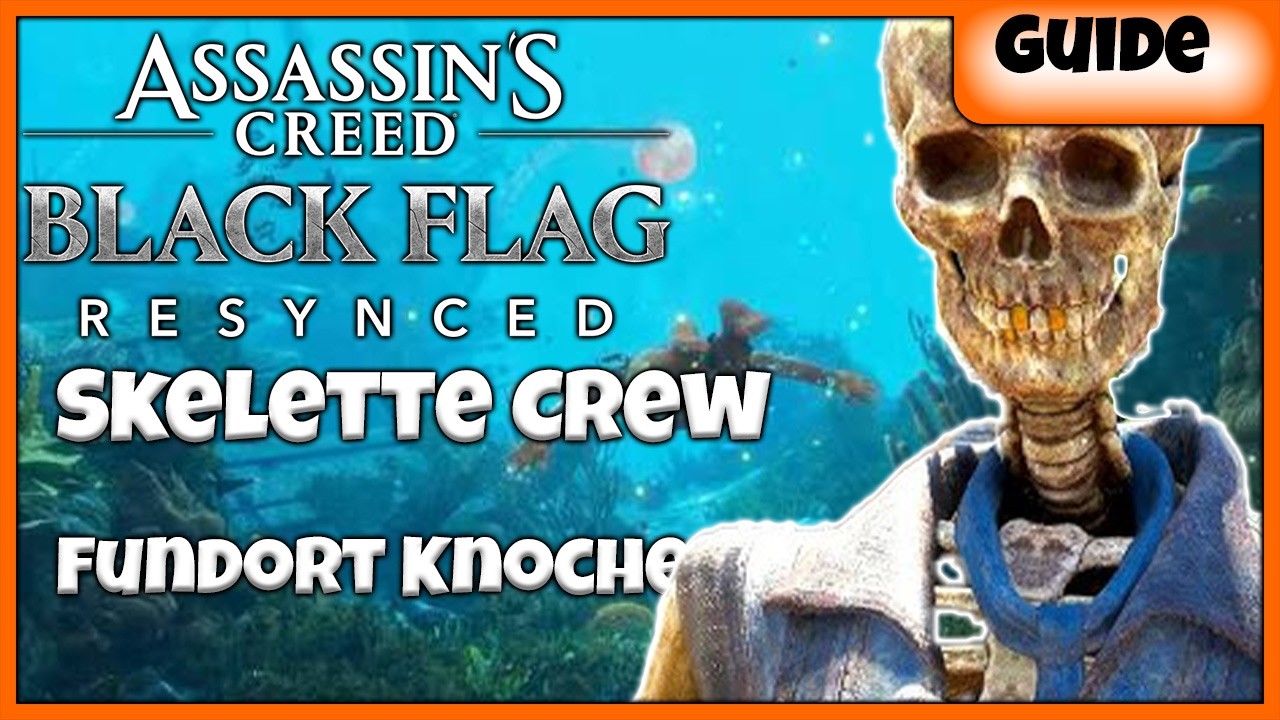 Assassin&rsquo;s Creed Black Flag Resynced:So bekommt ihr eure eigne Skelette Crew Spot Knochen Sammeln