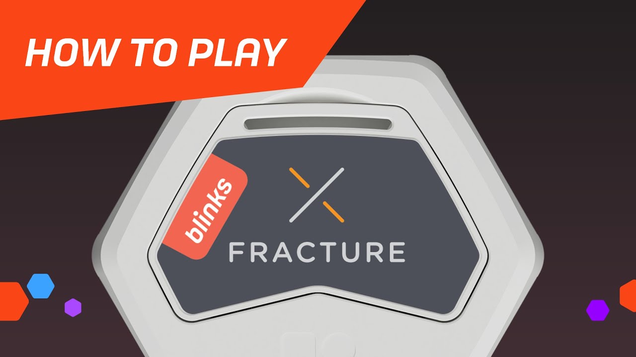 How to Play Blinks: Fracture