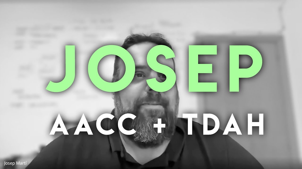 Altas Capacidades y TDAH (Josep): doble excepcionalidad