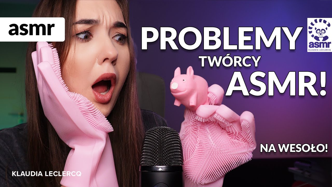 PROBLEMY TW&Oacute;RCY ASMR NA WESOŁO! ASMR po polsku 4K