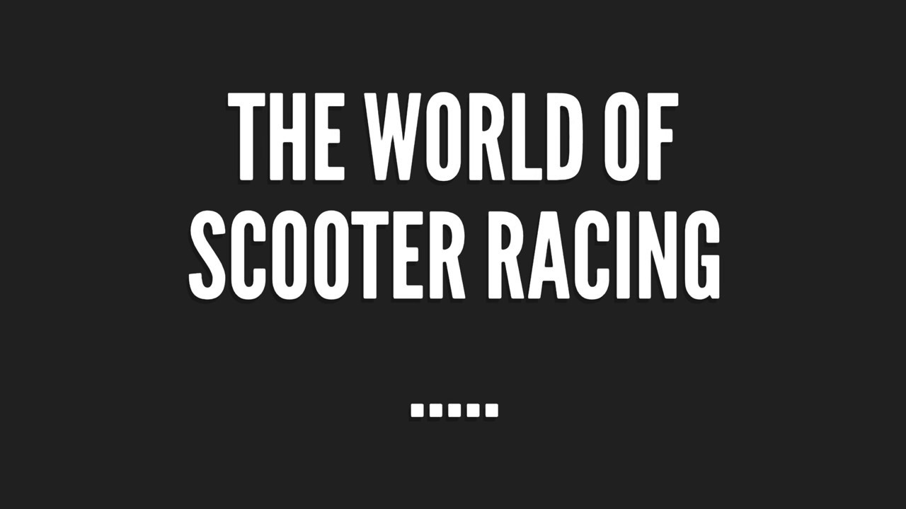 Scooter Race Network   It wont be long ..........