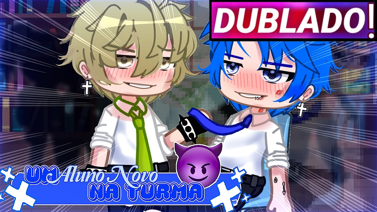 || Um Aluno Novo Na Turma || Gacha Club | Yaoi | Mini-Filme [Dublado]