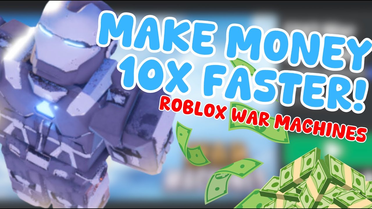 MAKE MONEY 10X FASTER BY DOING THESE THINGS! | Roblox War Machines