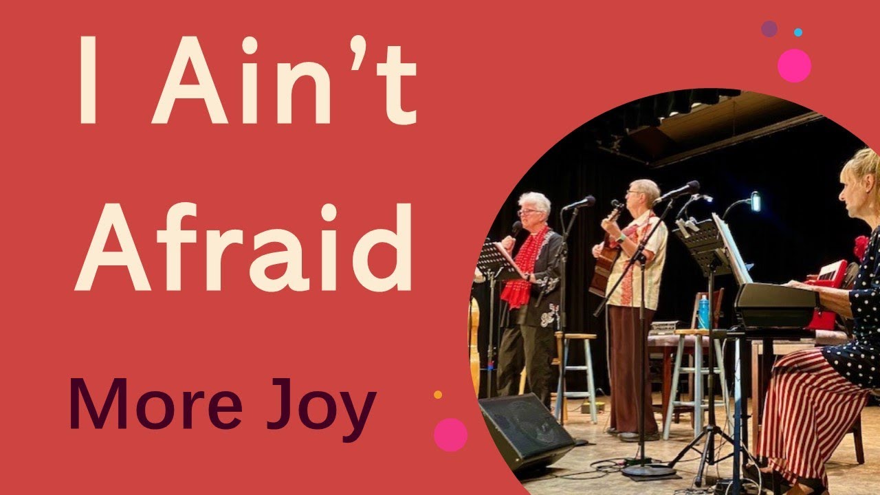 I Aint Afraid (Holly Near Cover)