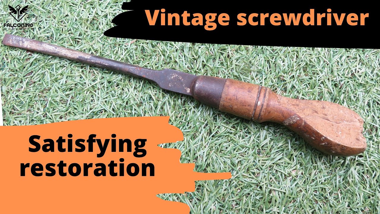 Antique screwdriver restoration