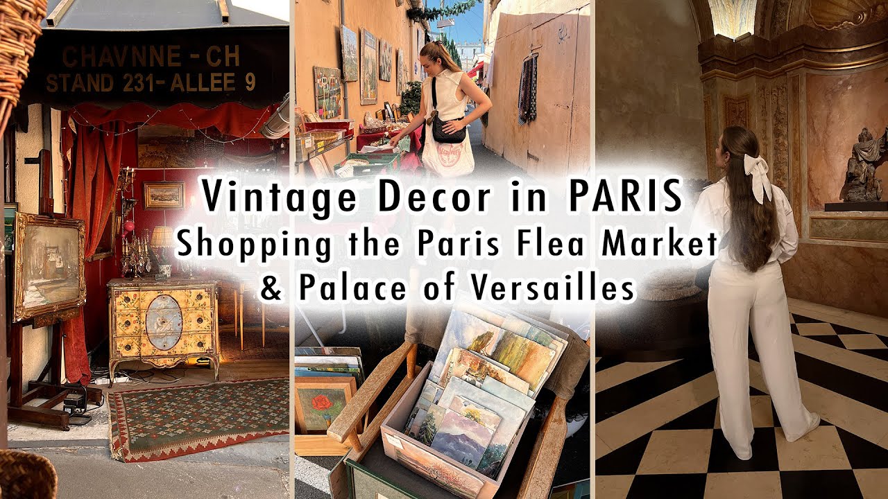 Vintage Decor Shopping PARIS FLEA MARKET & visiting the Palace of Versailles | XO, MaCenna Vlogs