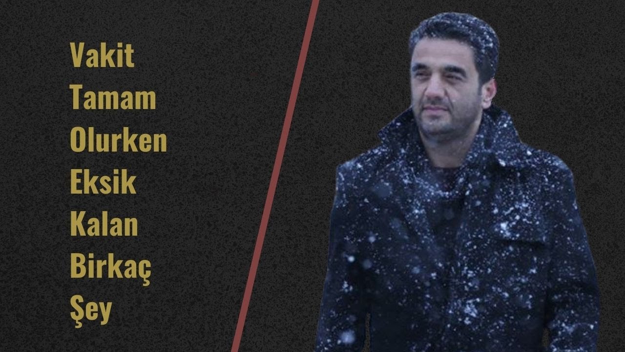 Bülent Parlak - Vakit Tamam Olurken Eksik Kalan Bir Kaç Şey