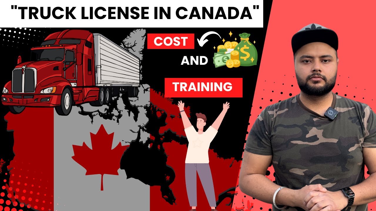 How to Get a Truck License in Canada: Schools, Costs, and Training Explained!