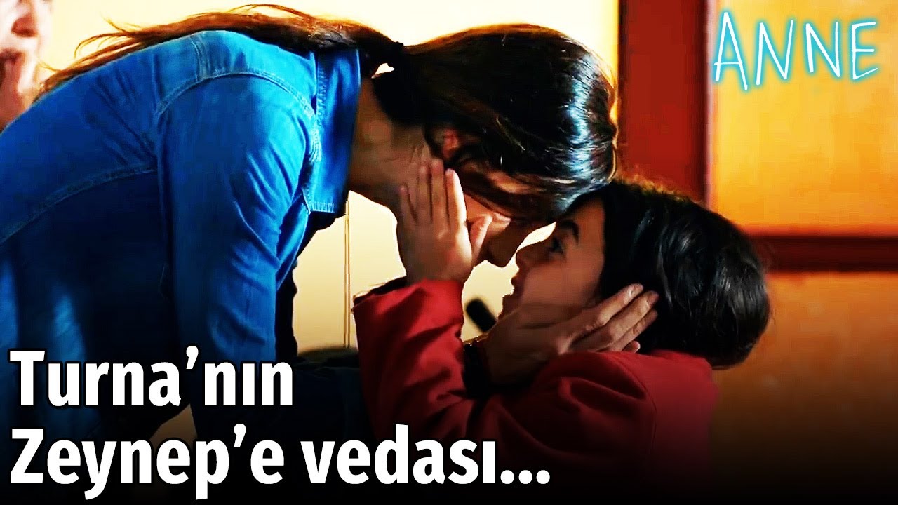 Anne - Turna'nın Zeynep'e Vedası...
