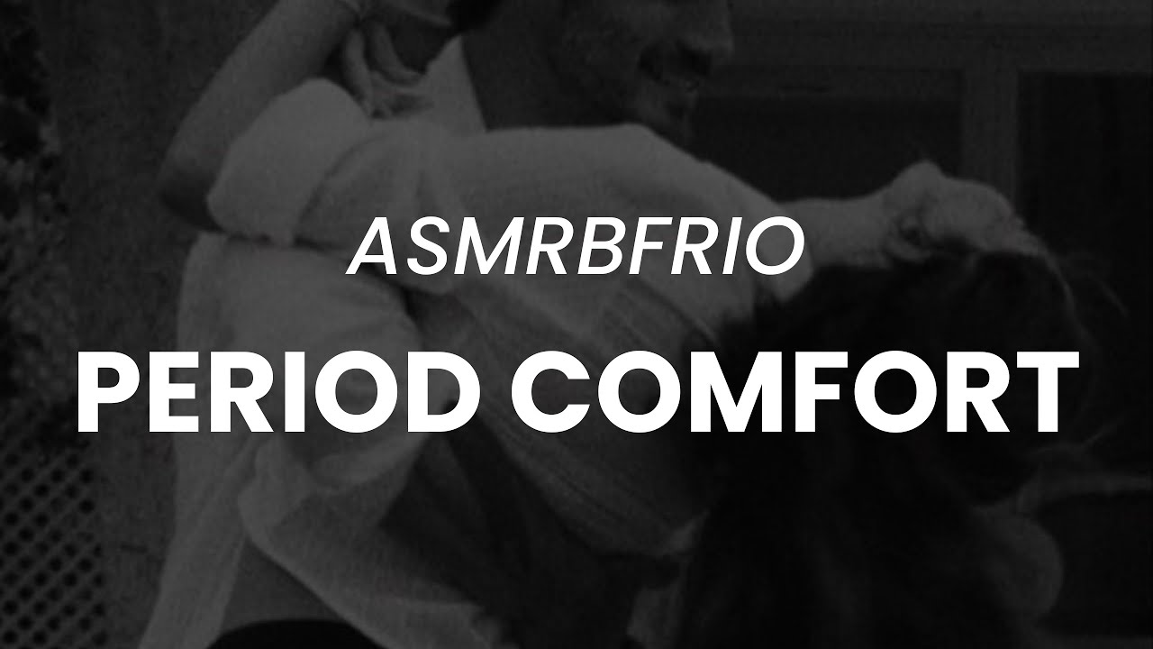 Period Comfort | ASMR Husband