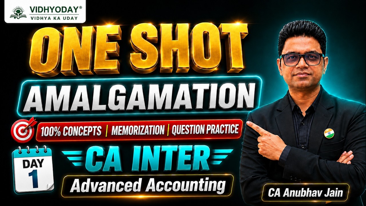 Amalgamation Day 2 | ADVANCE ACCOUNTS | CA INTER ZIDD REVISION | CA ANUBHAV JAIN
