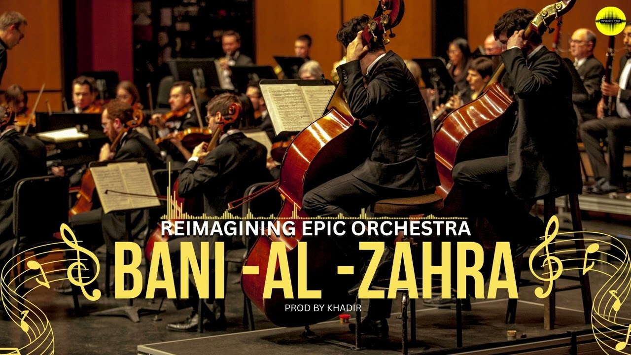 Bani-Al-Zahra | Madeh Instrumental | Reimagining Epic Orchestra | Prod.Khadir