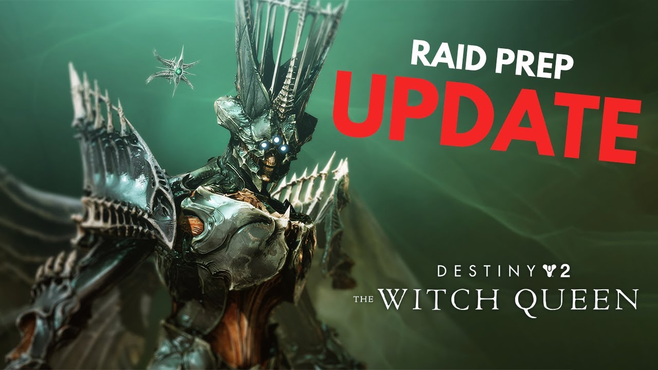 UPDATE on Witch Queen Day One Raid Prep | Destiny 2