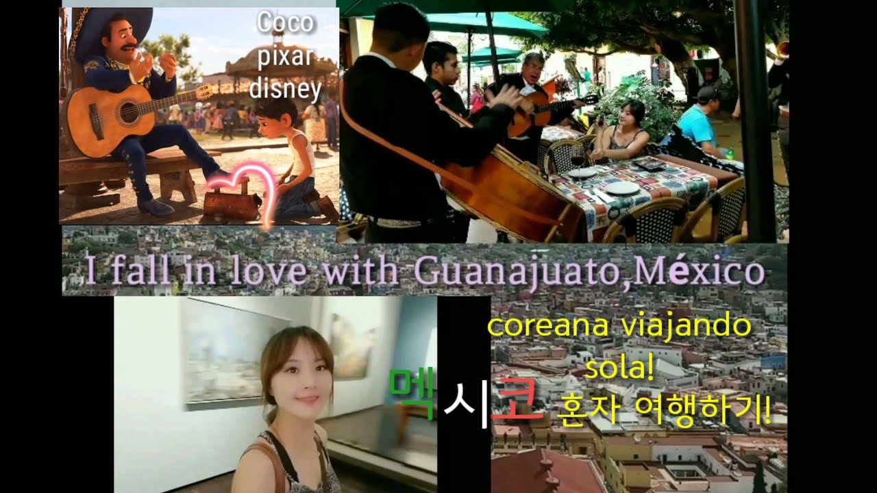 Coreana viajando por primera vez sola a guanajuato,M&eacute;xico.혼자 멕시코 여행하기.