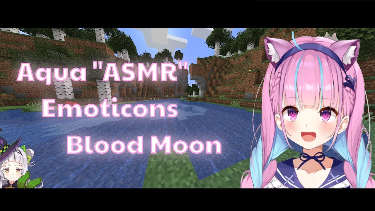 【Hololive/Aqua】Aqua ASMR, Emoticons, and Blood Moon【EN/Minecraft】