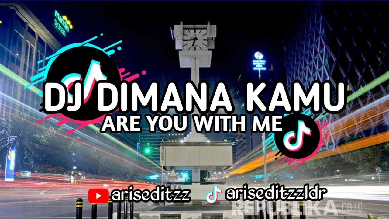 DJ DESA DIMANA KAMU X ARE YOU WITH ME VIRAL TIKTOK [ BY:ARISEDITZ ]