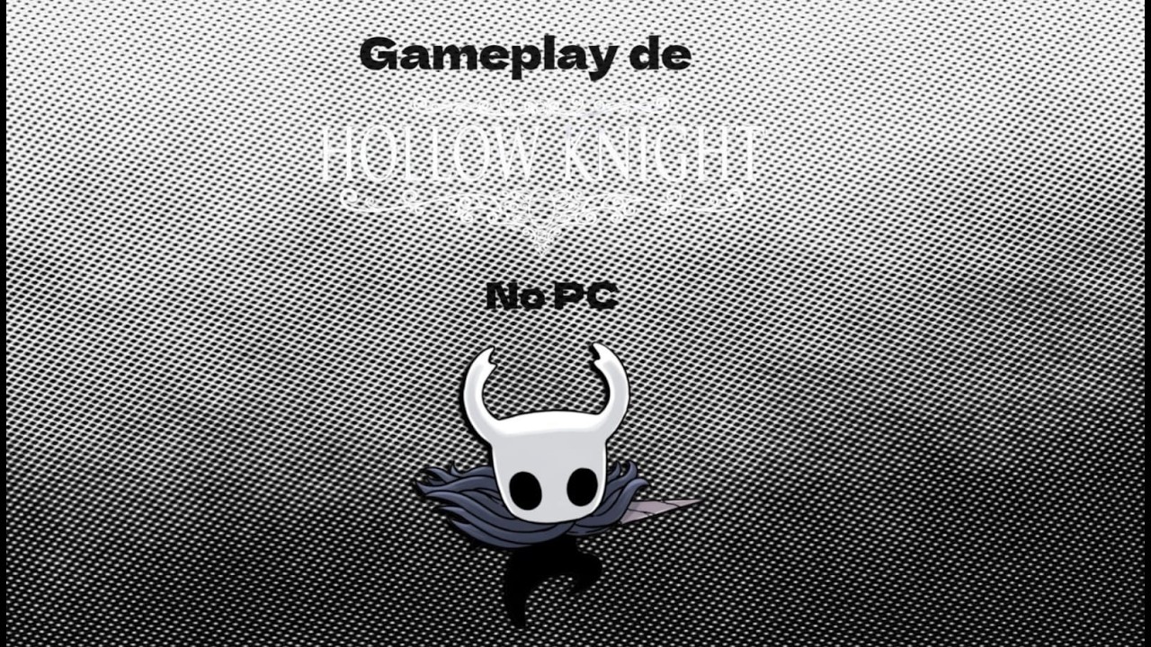 Gameplay de Hollow knight no pc