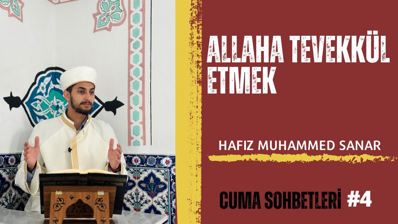 Allah’a Tevekkül Etmek - Cuma Vaazı #4