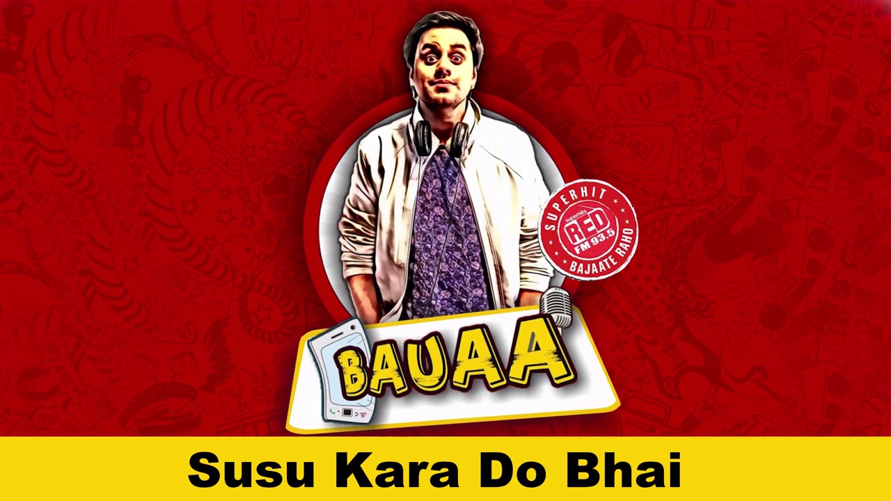 Bauaa ko Susu kra do | Baua | Rj Raunac