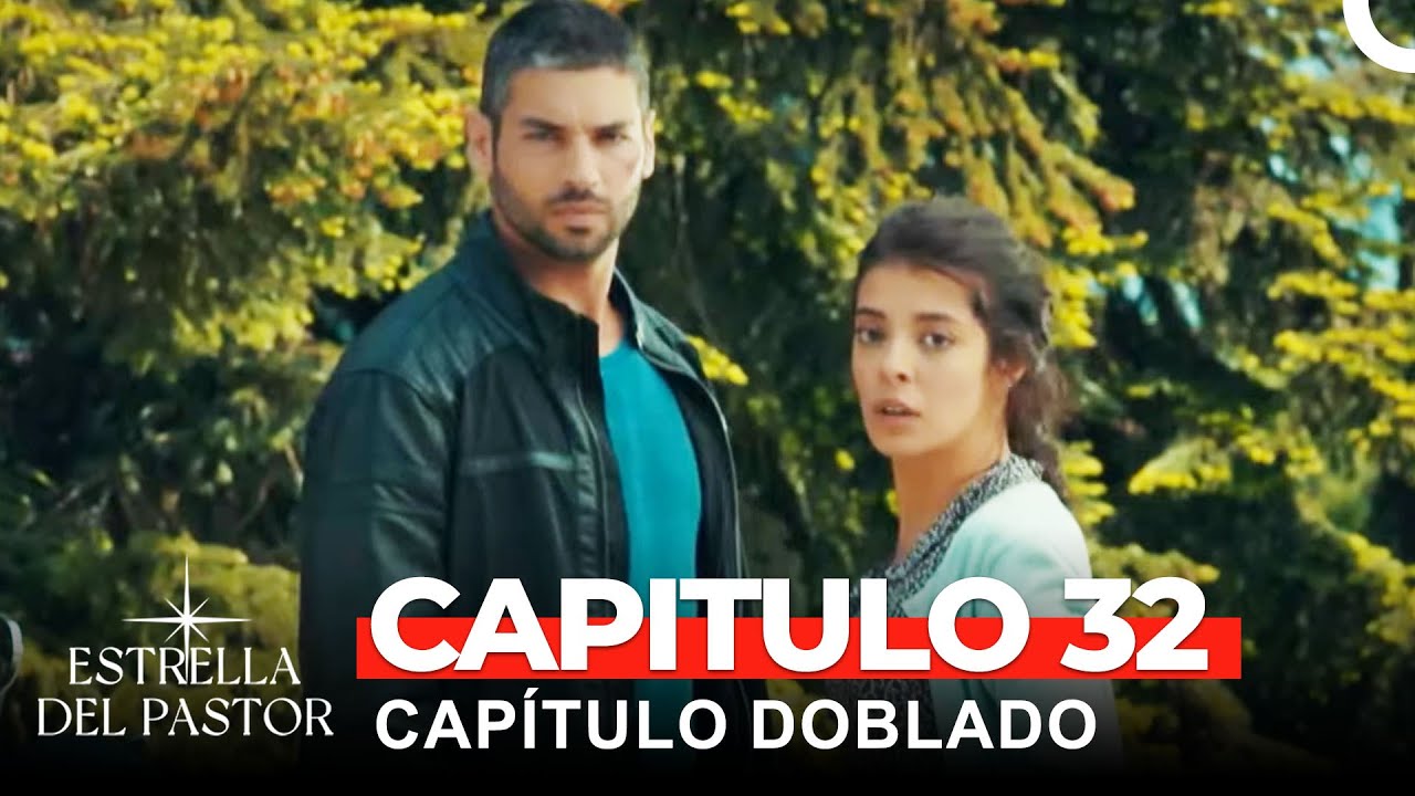 Estrella Del Pastor Capítulo 32 (Doblado en Español)