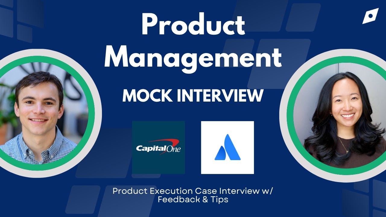 Mock product manager interview with Capital One & Ex-Atlassian PMs