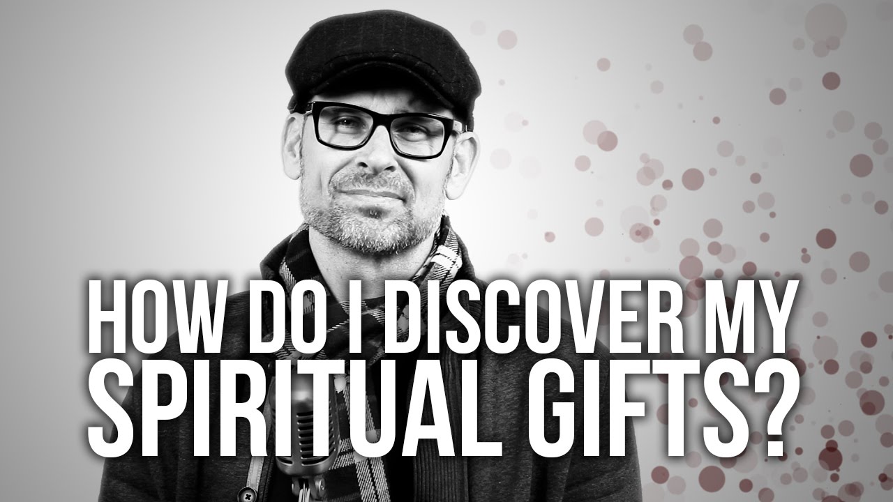 643. How Do I Discover My Spiritual Gifts?