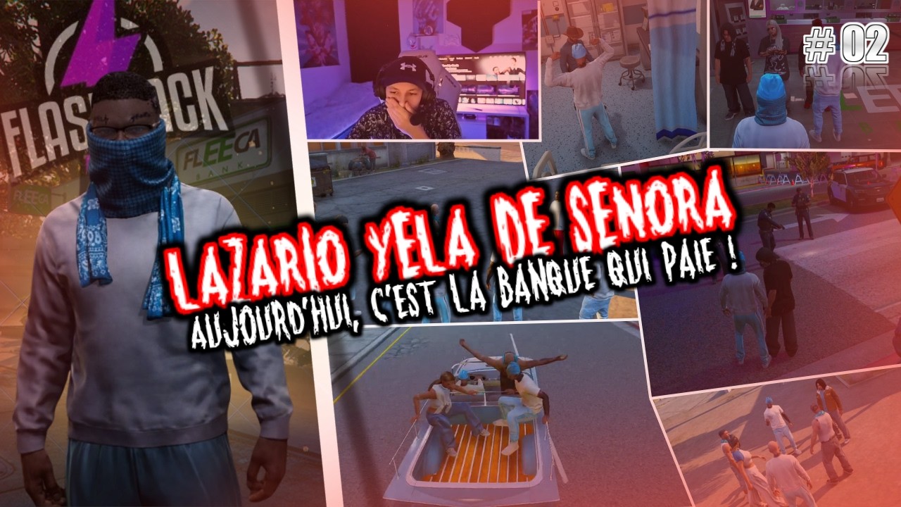 [FLASHBACKWL] Lazario Et Les LS13 Font Leur Premier Braquage de Banque !!? #2