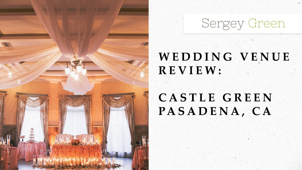Castle Green tour, Pasadena, CA - Wedding Venue Review